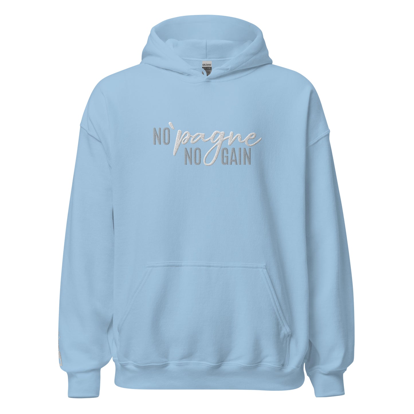 Adult Traditional Hoodie "NO 'PAGNE NO GAIN" Embroidered in Storm Grey & Classic White on Light Blue or Light Pink