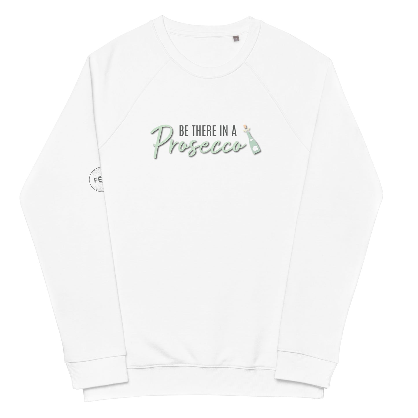 Adult Raglan Sweatshirt "BE THERE IN A PROSECCO" in Sour Apple & Storm Grey on Classic White