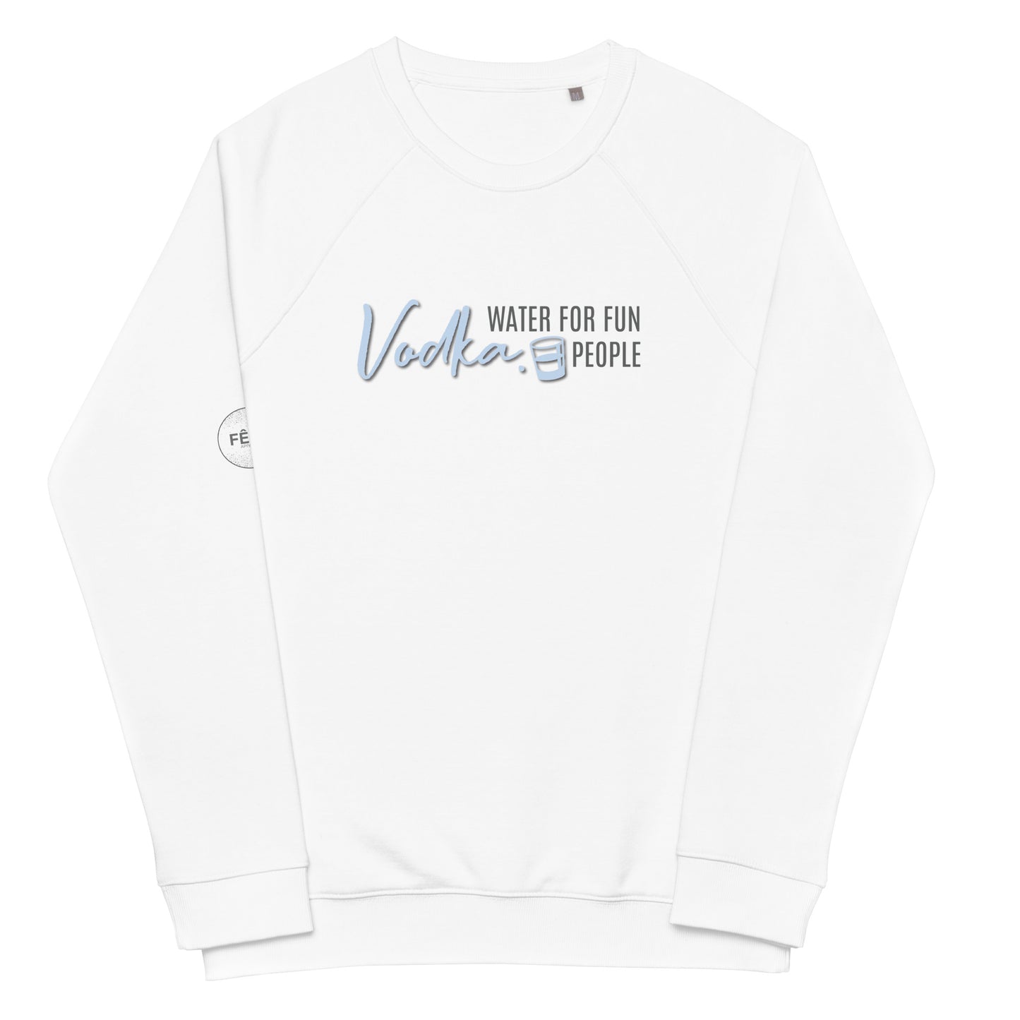 Adult Raglan Sweatshirt "VODKA. WATER FOR FUN PEOPLE" in Blue Bubblegum & Storm Grey on Classic White