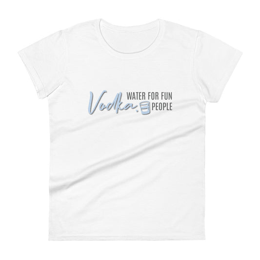 Women's T-Shirt "VODKA. WATER FOR FUN PEOPLE" in Blue Bubblegum & Storm Grey on Classic White