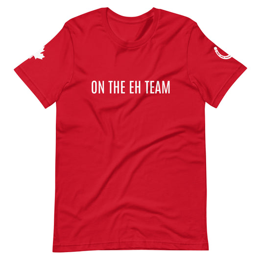 Adult T-Shirt "ON THE EH TEAM" in Classic White on Canadian Red