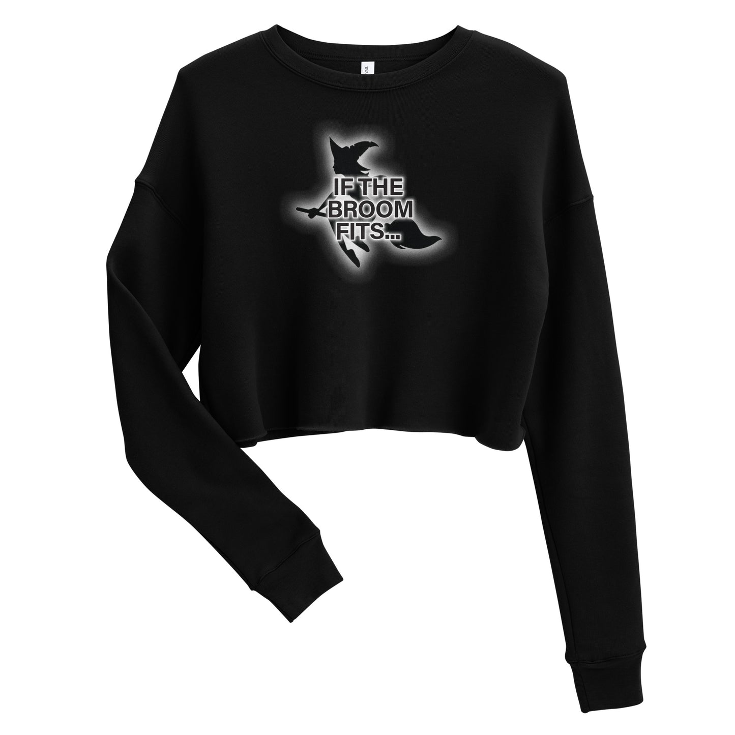 FALL LIMITED EDITION Women's Cropped Sweatshirt "IF THE BROOM FITS..." in Classic White on Basic Black